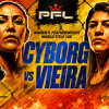 PFL Tampa: Cyborg vs. Vieira